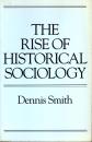 The Rise of Historical Sociology