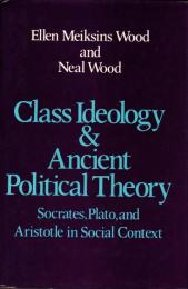 Class Ideology and Ancient Political Theory