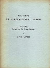 Pytheas: Europe and the Greek Explorers : Volume 8 of J. L. Myres memorial lecture