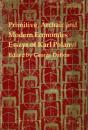 Primitive Archaic and Modern Economies: Essays of Karl Polanyi