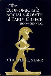 The Economic and Social Growth of Early Greece 800-500 B.C.