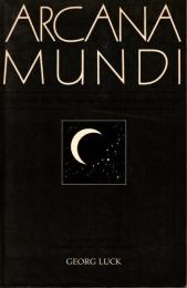 Arcana Mundi: Magic and the Occult in the Greek and Roman Worlds
