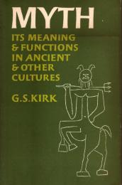 Myth: Its Meaning and Functions in Ancient and Other Cultures