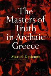 The Masters of Truth in Archaic Greece