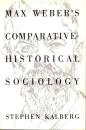 Max Weber's Comparative Historical Sociology
