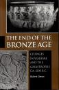 The End of the Bronze Age: Changes in Warfare and the Catastrophe Ca. 1200 B.C.