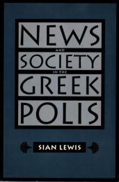 News and Society in the Greek Polis