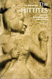 The Hittites: And Their Contemporaries in Asia Minor