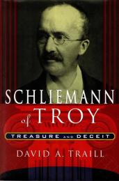 Schliemann of Troy: Treasure and Deceit