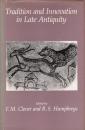 Tradition and Innovation in Late Antiquity