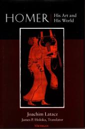 Homer: His Art and His World