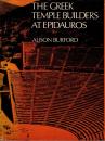 The Greek Temple Builders at Epidauros