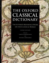The Oxford Classical Dictionary : Third Edition