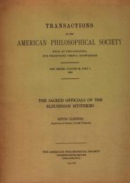 The sacred officials of the Eleusinian Mysteries (Transactions of the American Philosophical Society) 