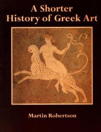A Shorter History of Greek Art