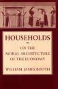 Households: On the Moral Architecture of the Economy