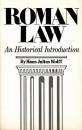 Roman Law: An Historical Introduction