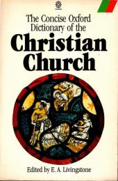 The Concise Oxford Dictionary of the Christian Church