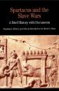 Spartacus and the Slave Wars: A Brief History with Documents