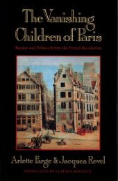 The Vanishing Children of Paris: Rumor and Politics Before the French Revolution