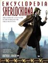 Encyclopedia Sherlockiana: The Complete A-To-Z Guide to the World of the Great Detective
