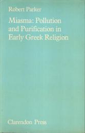 Miasma: Pollution and Purification in Early Greek Religion