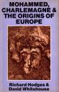 Mohammed, Charlemagne & the Origins of Europe