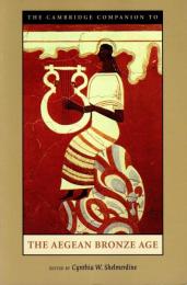 The Cambridge Companion to the Aegean Bronze Age
