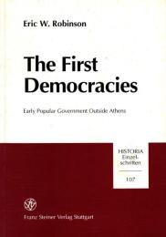 The First Democracies: Early Popular Government Outside Athens