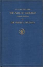 The Plays of Sophocles: Commentaries IV　The Oedipus Tyrannus