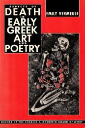 Aspects of Death in Early Greek Art and Poetry