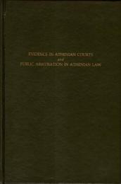 Evidence in Athenian courts and Public arbitration in Athenian law