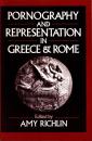 Pornography and Representation in Greece and Rome