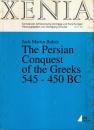 The Persian Conquest of the Greeks 545 - 450 BC (XENIA)