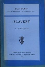 Slavery (Greece & Rome New Surveys in the Classics No.19)
