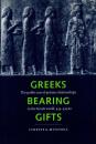 Greeks Bearing Gifts: The Public Use of Private Relationships in the Greek World, 435–323 BC