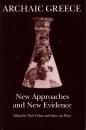 Archaic Greece: New Approaches and New Evidence