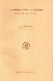 A Commentary on Hesiod: Works and Days, vv. 1-382