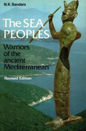 The Sea Peoples: Warriors of the Ancient Mediterranean 1250-1150 BC