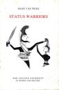 Status Warriors: War, Violence and Society in Homer and History