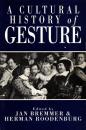A Cultural History of Gesture
