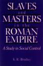 Slaves and Masters in the Roman Empire: A Study in Social Control