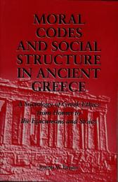 Moral Codes and Social Structure in Ancient Greece