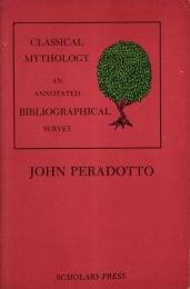 Classical Mythology: An Annotated Bibliographical Survey