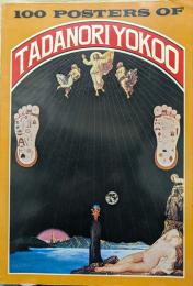 100 POSTERS OF TADANORI YOKOO