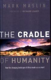 The Cradle of Humanity: How the Changing Landscape of Africa Made Us So Smart