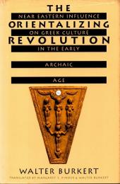 The orientalizing revolution : Near Eastern influence on Greek culture in the early archaic age