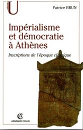 Impérialisme et démocratie à Athènes : Inscriptions de l'Epoque classique