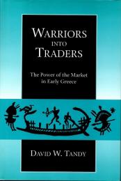 Warriors into traders : the power of the market in early Greece