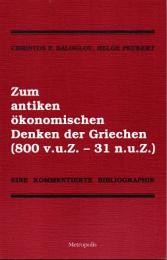 Zum antiken ökonomischen Denken der Griechen (800 v.u.Z.-31 n.u.Z.) : eine kommentierte Bibliographie